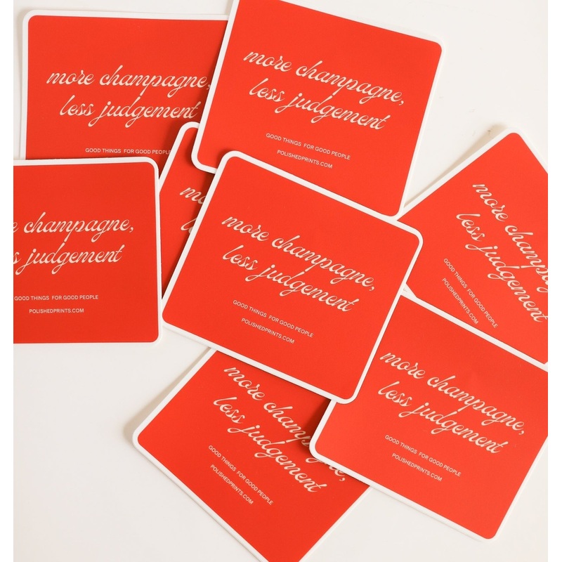 More Champagne, Less Judgement Waterproof Sticker