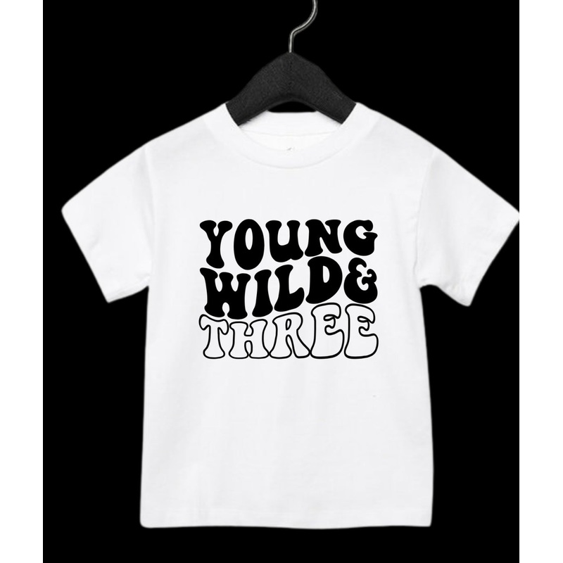 Young Wild & Three Birthday Tee (MTO)