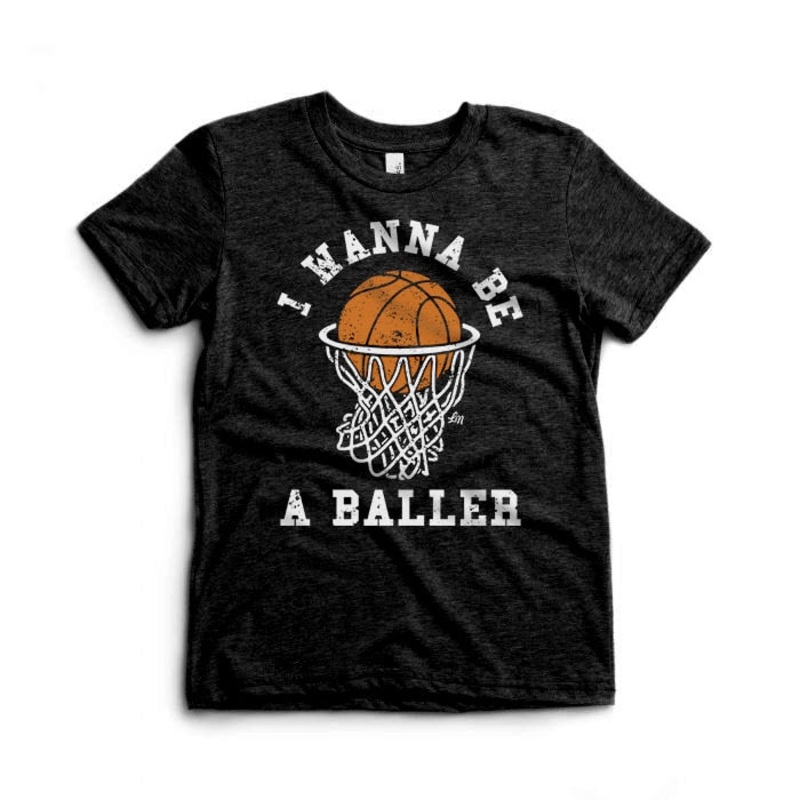 Wanna Be A Baller Tee|18/24|2T|3T|4T|5T|YS (6/8)|YM (10/12)|YL (14/16)|Charcoal Black Triblend
