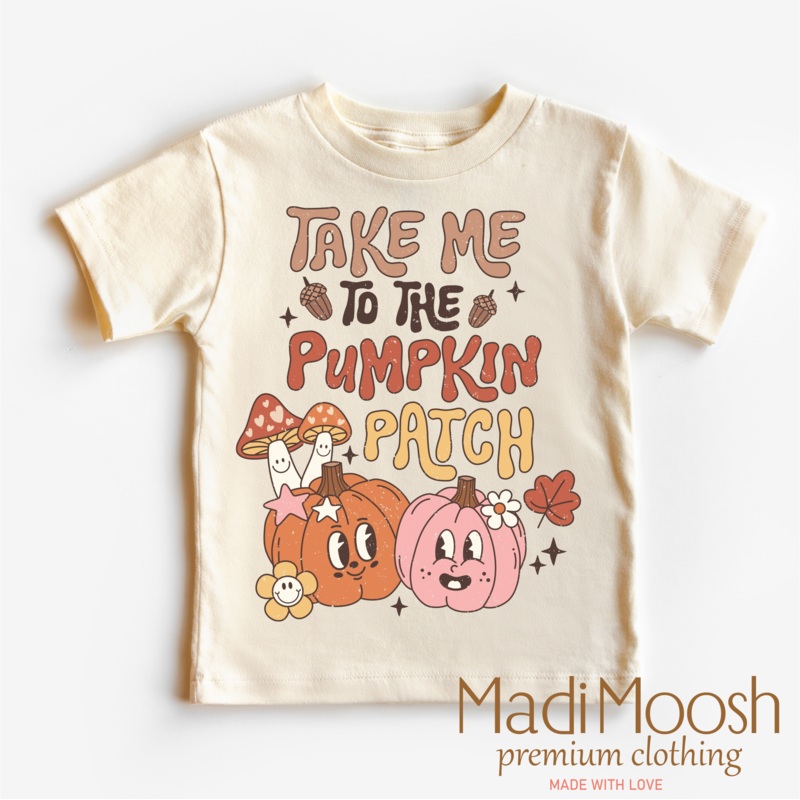 Take Me To The Pumpkin Patch Shirt – Fall Tee
