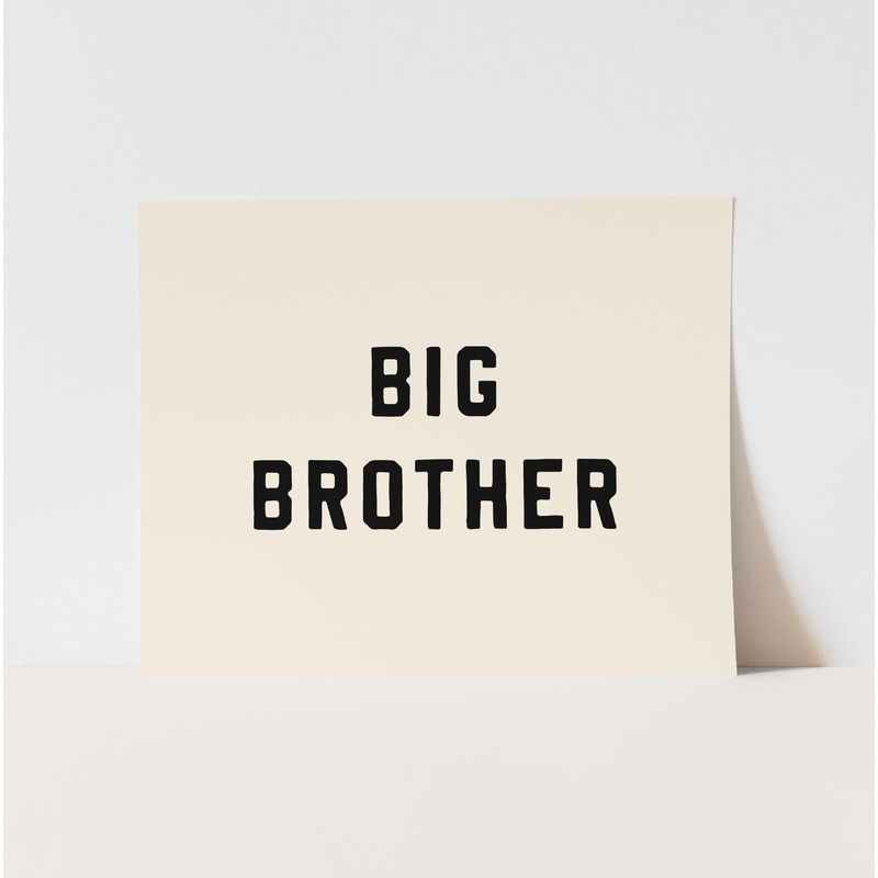 Big Brother Art Print|5×7″|8×10″|11×14″