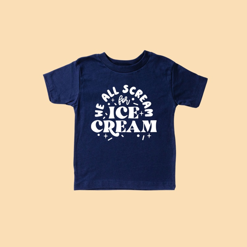 We all Scream for Ice Cream|2T|3T|4T|5T|Youth Small|Youth Med|Youth Large|Navy|Blue|Peach|Ice Blue|Yellow|Red|Mauve|Pink