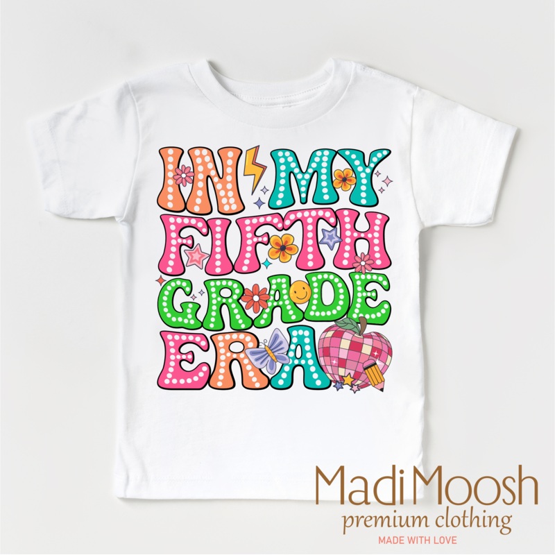 In My 5th Grade Era Back To School Shirt – School Shirt