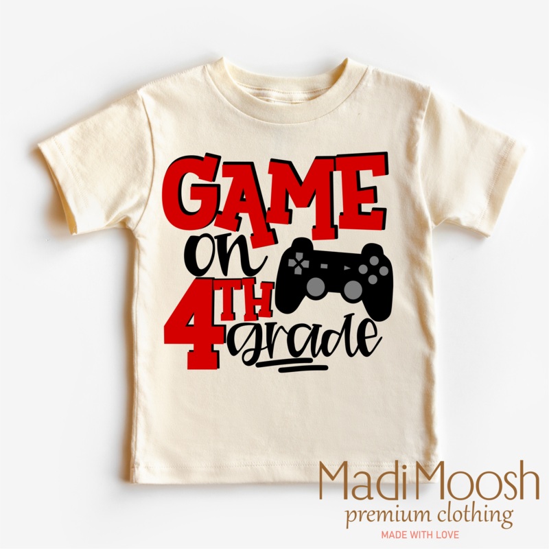 Game On Fourth Grade Back To School Shirt – School Shirt