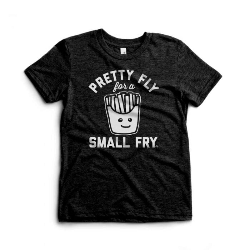Pretty Fly For A Small Fry Tee