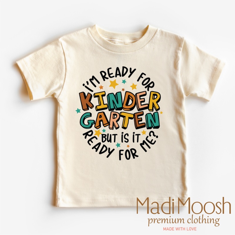 I’m Ready For Kindergarten Shirt – School Shirt