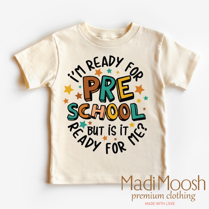 I’m Ready For Preschool Shirt – School Shirt