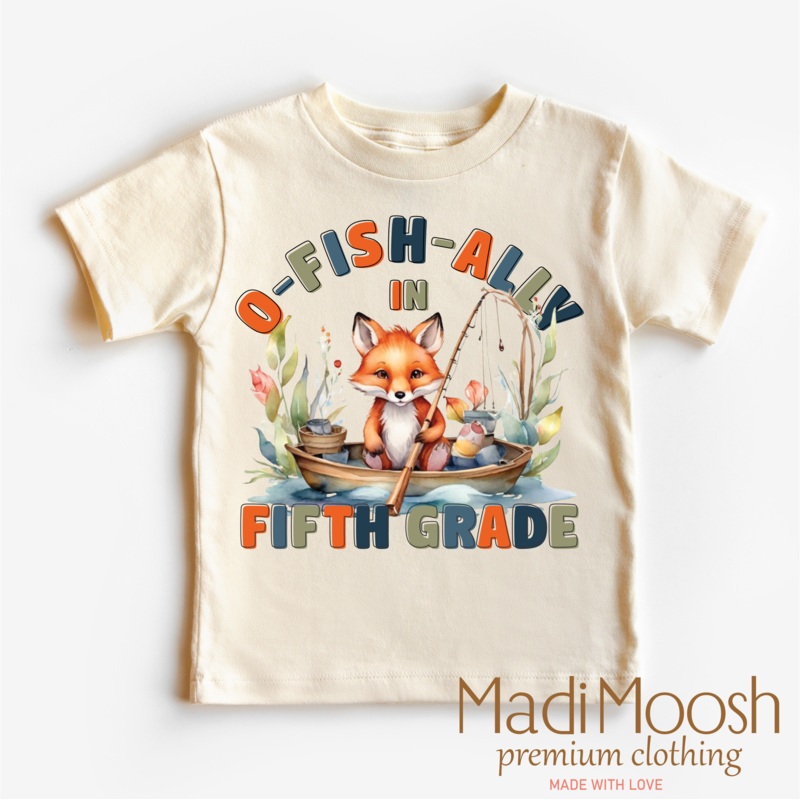 O-Fish-Ally In fifth Grade Shirt – Back To School Shirt