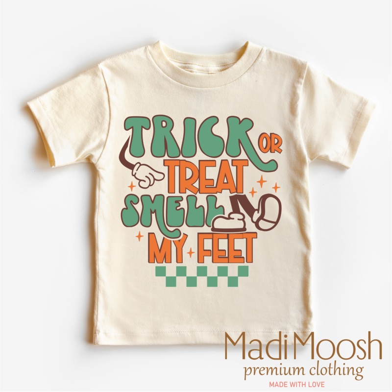 Trick Or Treat Smell My Feet Shirt – Halloween Tee