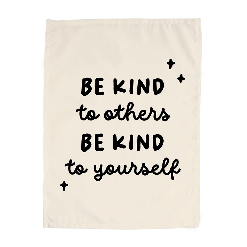 Be Kind to Others Be Kind To Yourself Banner